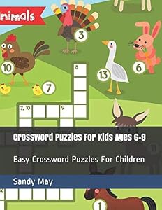 Crossword Puzzles For Kids Ages 6-8: Easy Crossword Puzzles For Children by Sandy May
