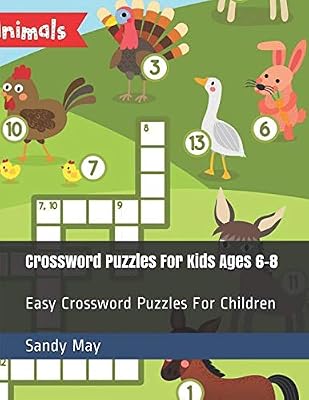 Crossword Puzzles For Kids Ages 6-8: Easy Crossword Puzzles For Children