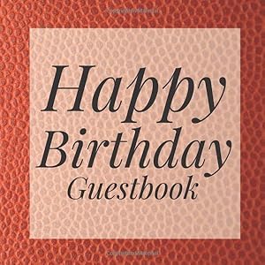 Happy Birthday Guestbook: Faux Leather Signing Celebration Guest Book w/ Photo Space Gift Log-Party Event Reception Visitor Advice Wishes Message ... Elegant Accessories Sweet Idea Scrapbook by Once Upon A Time Guest Books