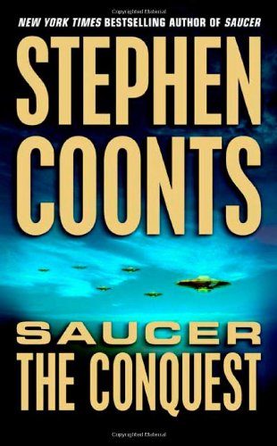 Saucer: The Conquest by Stephen Coonts