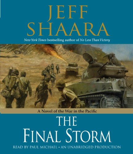 The Final Storm: A Novel of the War in the Pacific by Jeff Shaara