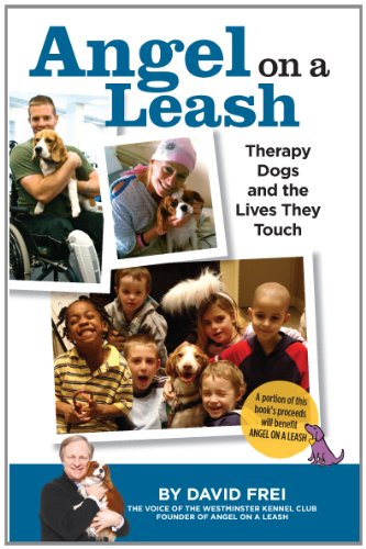 Angel on a Leash: Therapy Dogs and the Lives They Touch by Kathy Diamond Davis