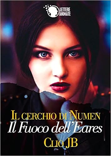 Clio Jb - Il Cerchio di Numen. Il Fuoco di Eares (2015)