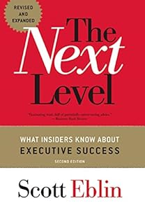 The Next Level: What Insiders Know About Executive Success