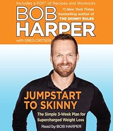 Jumpstart to Skinny: The Simple 3-Week Plan for Supercharged Weight Loss