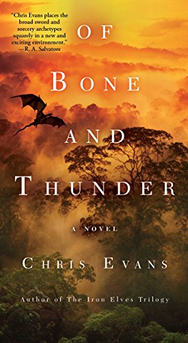 Of Bone and Thunder: A Novel by Chris Evans