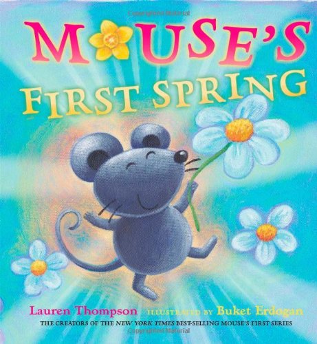 Mouse's First Spring by Lauren Thompson