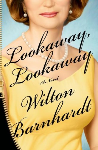 Lookaway, Lookaway by Wilton Barnhardt