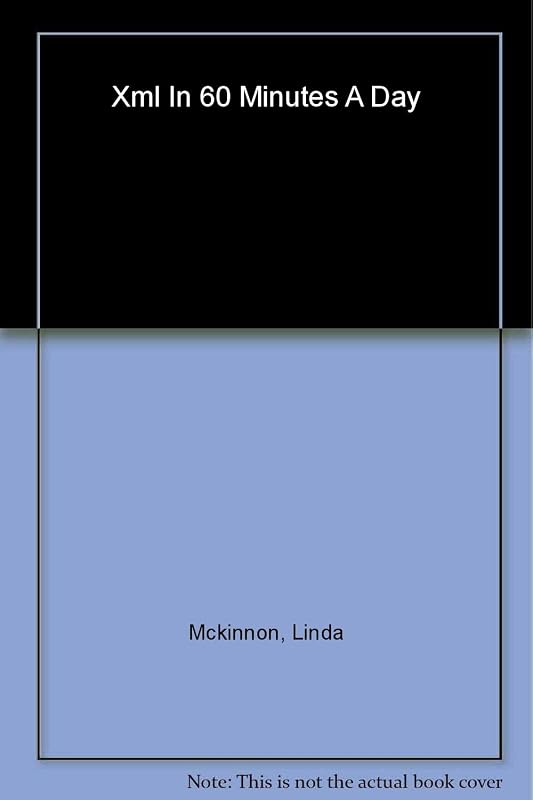 XML in 60 Minutes a Day by Linda McKinnon