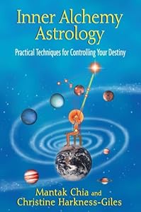 Inner Alchemy Astrology: Practical Techniques for Controlling Your Destiny