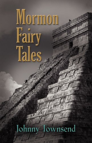 Mormon Fairy Tales by Johnny Townsend