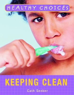 Keeping Clean (Healthy Choices)