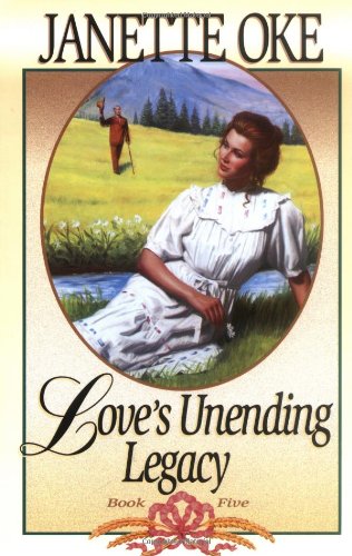 Love's Unending Legacy (Love Comes Softly Series #5) by Janette Oke