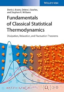 Fundamentals of Classical Statistical Thermodynamics: Dissipation, Relaxation, and Fluctuation Theorems by Denis James Evans