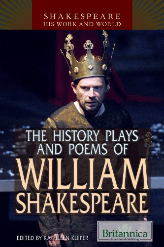The history plays and poems of William Shakespeare by Kathleen Kuiper