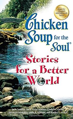 Chicken Soup for the Soul Stories for a Better World