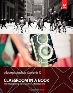 Adobe Photoshop Elements 12 Classroom in a Book