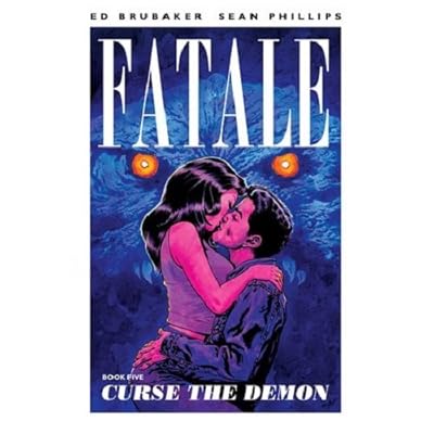 Fatale Volume 5: Curse the Demon