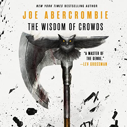 The Wisdom of Crowds by Joe Abercrombie