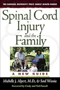 Spinal Cord Injury and the Family: A New Guide (Harvard University Press Family Health Guides)