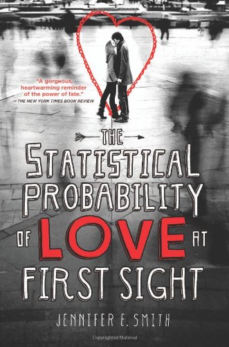 The Statistical Probability of Love at First Sight by Jennifer E. Smith