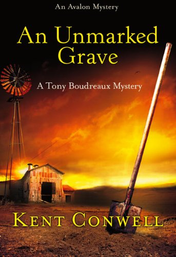 An Unmarked Grave by Kent Conwell