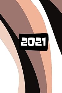 2021: Handy Calendar For 2021: Weekly Planner Week To View : Organizer Book :Beautiful Soft-Cover [6'x9' Size, 130 Pages]