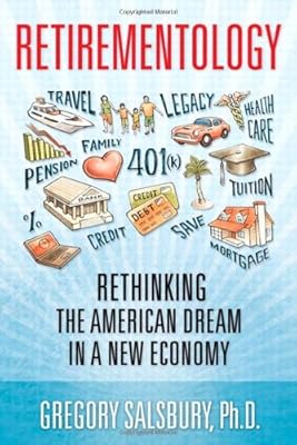 Retirementology: Rethinking the American Dream in a New Economy
