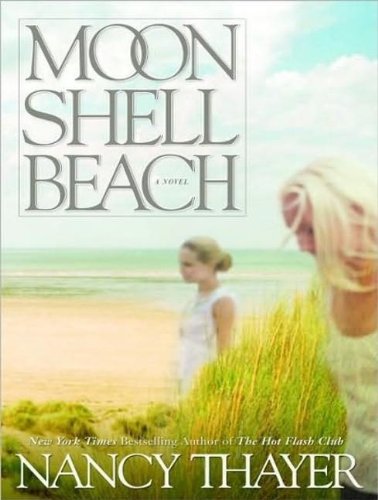 Moon Shell Beach: A Novel by Nancy Thayer