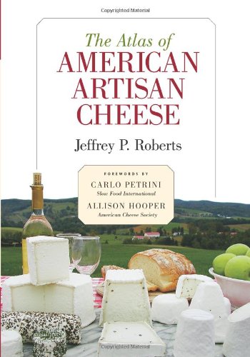 Atlas of American Artisan Cheese by Jeffrey Roberts