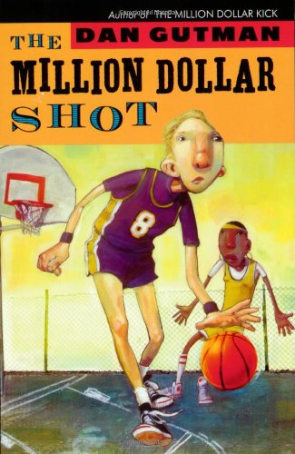 Million Dollar Shot, The (new cover) (Million Dollar Series) by Dan Gutman