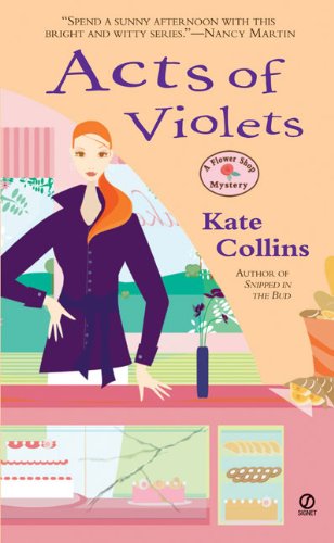 Acts of Violets (Flower Shop Mysteries, No. 5) by Kate Collins