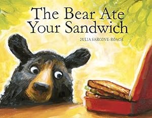 The Bear Ate Your Sandwich