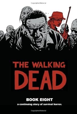 The Walking Dead Book 8 HC