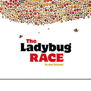 The Ladybug Race by Amy Nielander