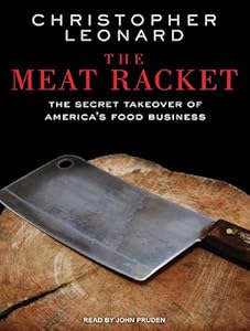The Meat Racket: The Secret Takeover of America's Food Business