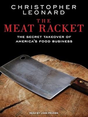 The Meat Racket: The Secret Takeover of America's Food Business