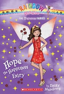 Princess Fairies #1: Hope the Happiness Fairy: A Rainbow Magic Book