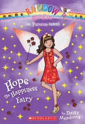 Princess Fairies #1: Hope the Happiness Fairy: A Rainbow Magic Book