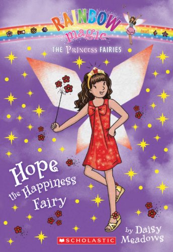Princess Fairies #1: Hope the Happiness Fairy: A Rainbow Magic Book by Daisy Meadows