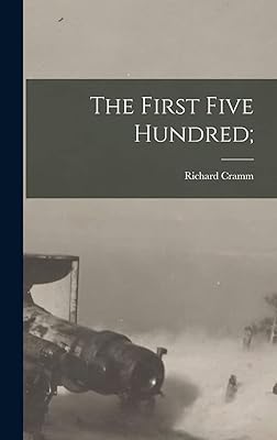 The First Five Hundred;