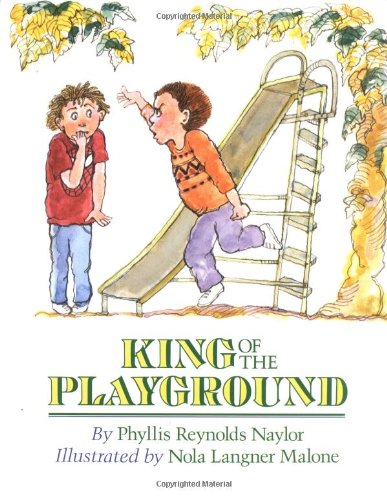 King Of The Playground by Phyllis Reynolds Naylor