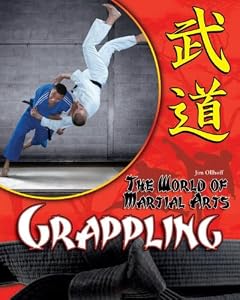 Grappling (The World of Martial Arts)