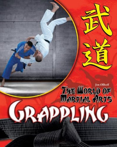 Grappling (The World of Martial Arts) by Jim Ollhoff