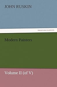 Modern Painters Volume II (of V)