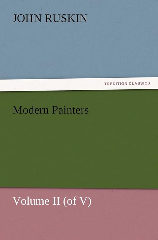 Modern Painters Volume II (of V) by John Ruskin