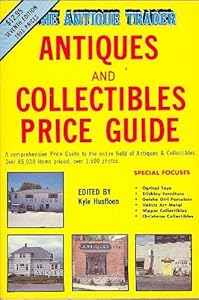 Antique Trader Antiques and Collectibles Price Guide by Kyle Husfloen