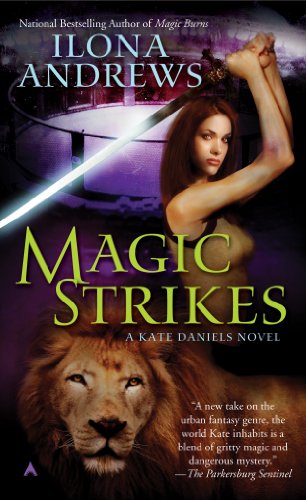 Magic Strikes (Kate Daniels) by Ilona Andrews