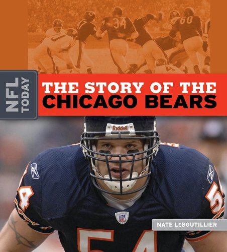The Story of the Chicago Bears by Nate Leboutillier