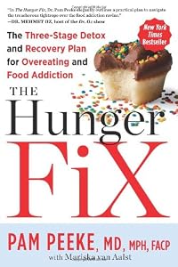 The Hunger Fix: The Three-Stage Detox and Recovery Plan for Overeating and Food Addiction